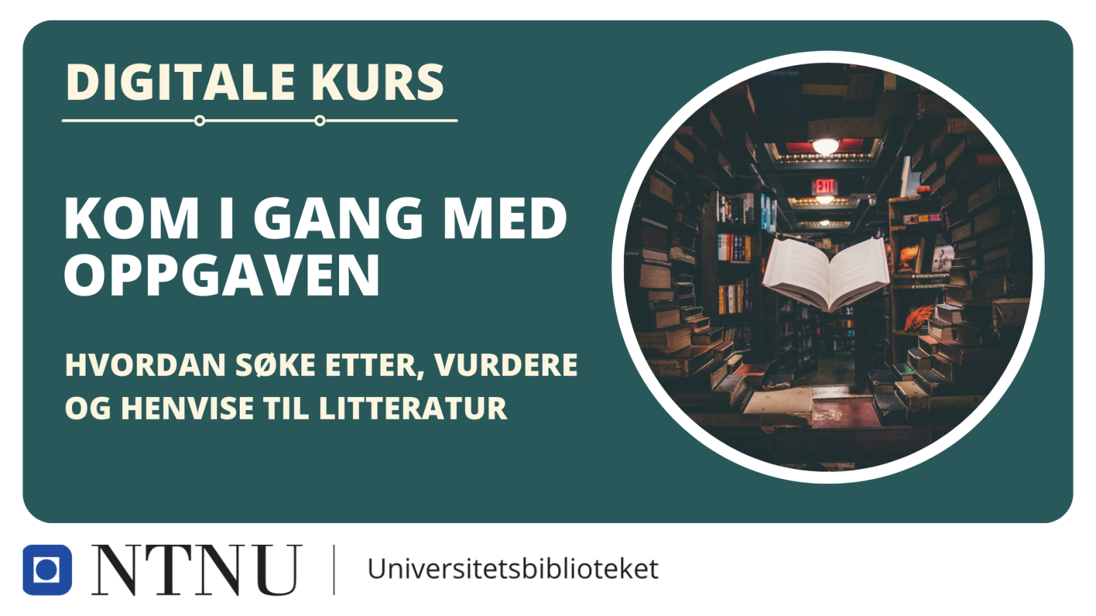 Kom i gang med oppgaven: hvordan søke etter, vurdere og henvise til litteratur