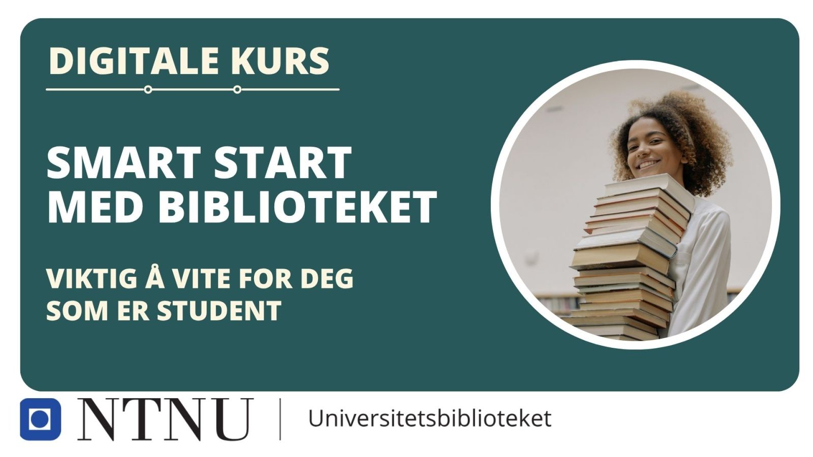 Smart start med biblioteket: viktig å vite for deg som er student